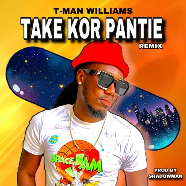 T-Man Williams - Take Kor Pantie Master.mp3