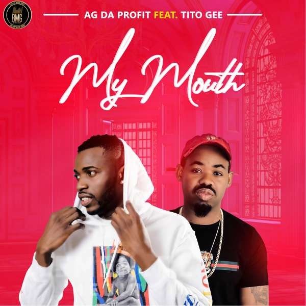 AG Da Profit Feat. Tito Gee - My Mouth