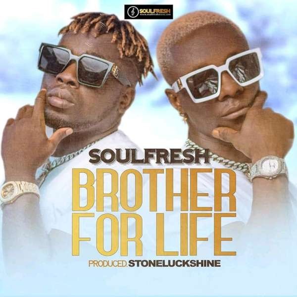 SoulFresh - Brother For Life