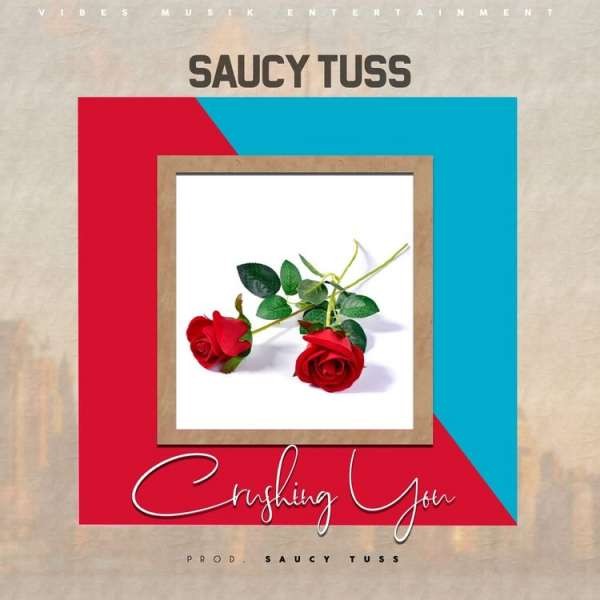 Saucy Tuss - Crushing You