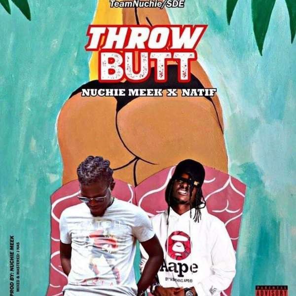 Nuchie Meek ft. Natif - Throw butt