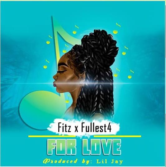 Fitz x Fullest4 - For love
