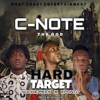 Hard Target- C-note ft Nuchie Meek X Kpanto