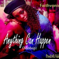 FaithVonic - Anything can happen